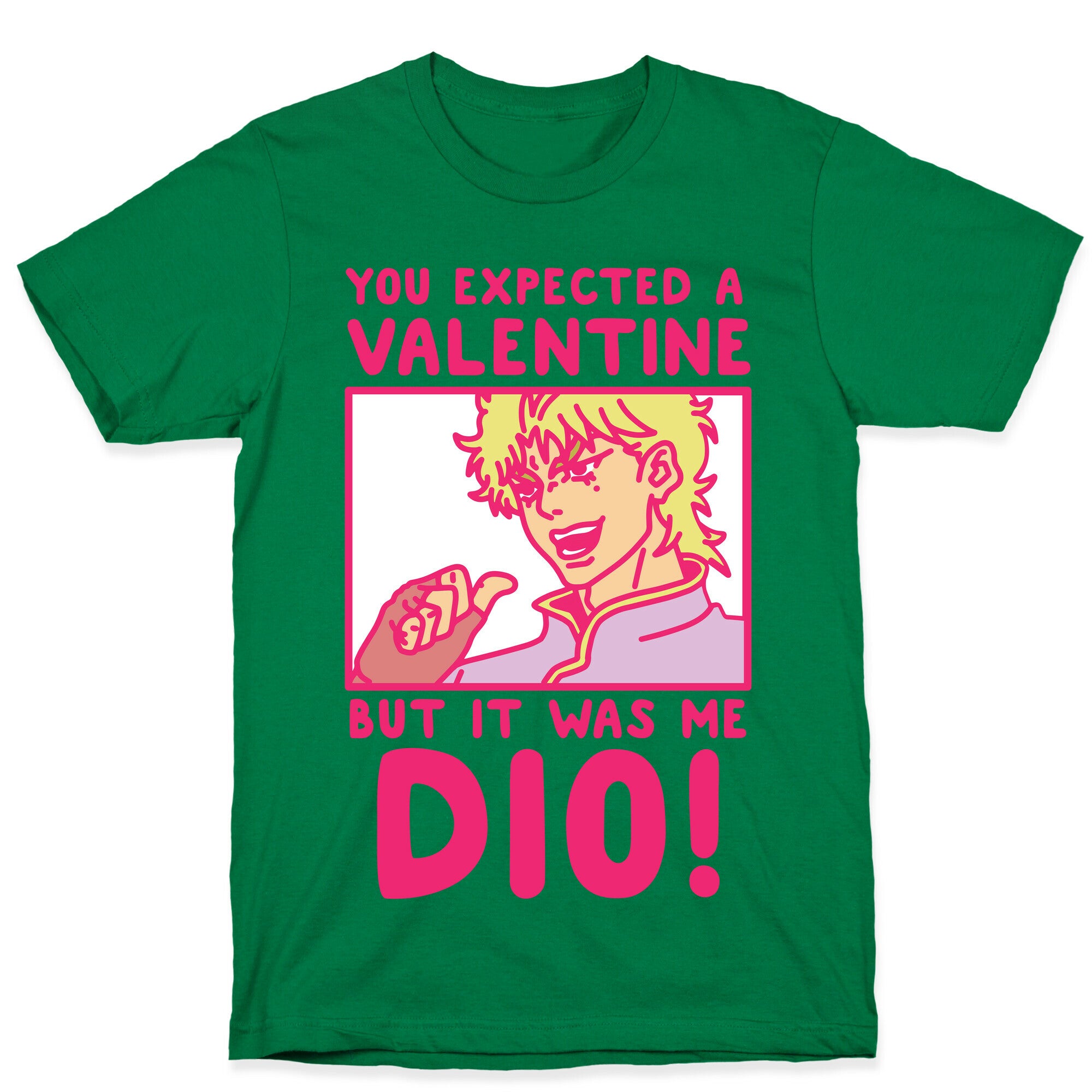 You Expected a Valentine But It Was Me Dio T-Shirt